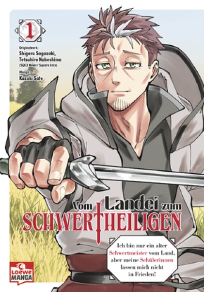 Vom Landei zum Schwertheiligen - Ich bin nur ein alter Schwertmeister vom Land, aber meine Schülerinnen lassen mich nicht in Frieden! 1